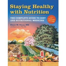 Staying Healthy With Nutrition Medicine 21st Century Edition