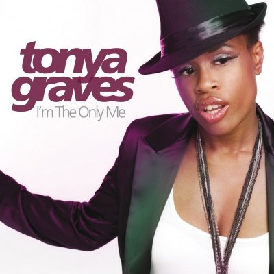 Tonya Graves - I´m The Only Me CD – Hledejceny.cz