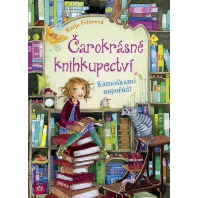 Frixe Katja - Čarokrásné knihkupectví 1: Kámoškami napořád! – Zbozi.Blesk.cz