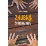 Zhubný špiritizmus – Hledejceny.cz