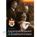 Lichtenštejnové v Československu - Horčička Václav – Hledejceny.cz