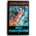 Moc podvědomí II, Dr. Joseph Murphy – Hledejceny.cz