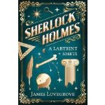Sherlock Holmes a Labyrint smrti - James Lovegrove – Hledejceny.cz