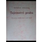 Tajemství prahu -- Proměna lidské duše a její úskalí - Steiner Rudolf – Hledejceny.cz