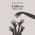 Lidstvo: Dějiny naděje - Rutger Bregman – Zboží Dáma