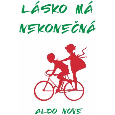 Lásko má nekonečná - Aldo Nove – Zboží Mobilmania