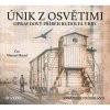 Audiokniha Únik z Osvětimi - Jonathan Freedland