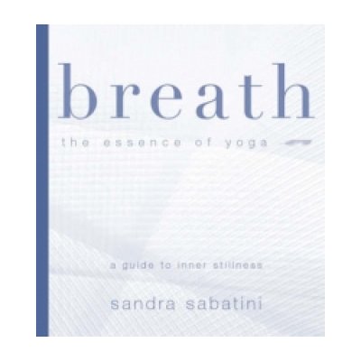 Breath S. Sabatini The Essence of Yoga