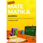 Hravá matematika 8 - Učebnice 1. díl (algebra) – Hledejceny.cz