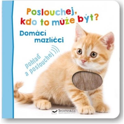 Poslouchej, kdo to může být? Domácí mazlíčci – Hledejceny.cz