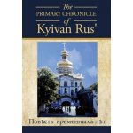 PRIMARY CHRONICLE of Kyivan Rus' – Hledejceny.cz