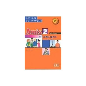 AMIS ET COMPAGNIE 2 CD /3/ CLASSE - COLETTE, S.