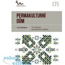 Kniha Permakulturní dům. Co znamená permakulturní bydlení? - kol.