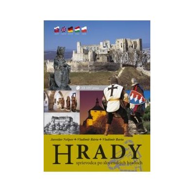 Hrady -- Sprievodca po slovenských hradoch - Jaroslav Nešpor – Hledejceny.cz