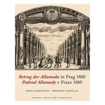 Betrug der Allamoda in Prag 1660 / Podvod Allamody v Praze 1660 - Alena Jakubcová