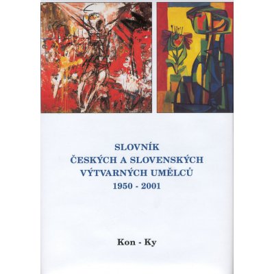 Slovník českých a slovenských výtvarných umělců 1950 - 2001 6. díl Kon-Ky – Zboží Mobilmania