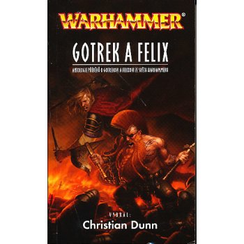 Gotrek a Felix - Christian Dunn