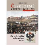 České země v letech 1620–1705 - Jiří Mikulec – Hledejceny.cz