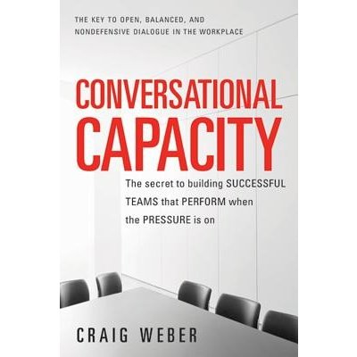 Conversational Capacity C. Weber The Secret to B