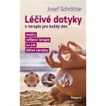 Léčivé dotyky - 4 terapie pro každý den - Josef Schrötter – Hledejceny.cz