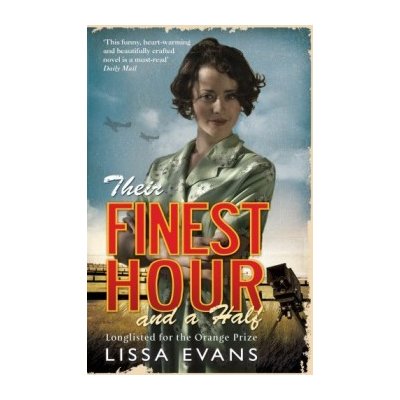 Their Finest Hour And A Half - Lissa Evans – Hledejceny.cz
