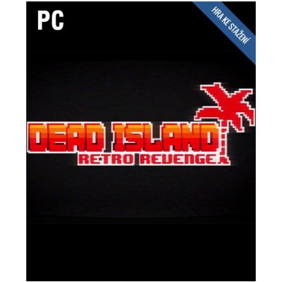 Dead Island Retro Revenge – Hledejceny.cz