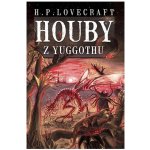 Houby z Yuggothu - Howard Phillips Lovecraft – Hledejceny.cz