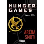 Aréna smrti. Hunger Games 1. Suzanne Collins Fragment – Hledejceny.cz