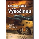 Svět křídel LETECKÁ VÁLKA NAD VYSOČINOU – Hledejceny.cz