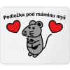 Podložky pod myš Podložka pod myš s potiskem Podložka pod máminu myš Bílá jednotná