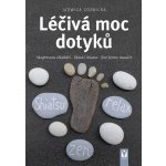 Léčivá moc dotyků - Akupresura chodidel, Masáž shiatsu, Jiné formy masáže - Jadwiga Górnicka – Hledejceny.cz