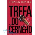 Trefa do černého - Stephen Hunter – Hledejceny.cz