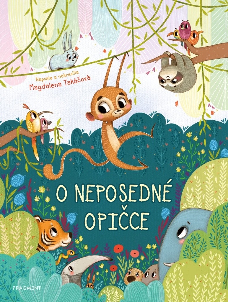 O neposedné opičce - Magdalena Takáčová, Magdalena Takáčová ilustrátor