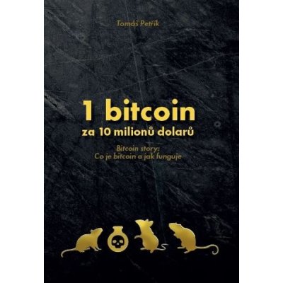 1 bitcoin za 10 milionů dolarů – Zbozi.Blesk.cz