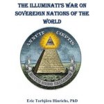 The Iluminatis War on Sovereign Nations of the World: The New World Order and the End of Democracy – Hledejceny.cz