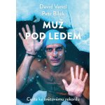 Muž pod ledem - David Vencl – Sleviste.cz