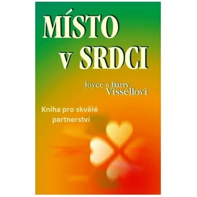 Místo v srdci - Vissell Barry, Vissell Joyce – Zboží Mobilmania