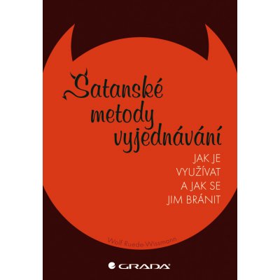 Satanské metody vyjednávání - Wissmann Ruede Wolf – Hledejceny.cz