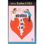 Nevěra a co s ní - Radim Uzel – Hledejceny.cz