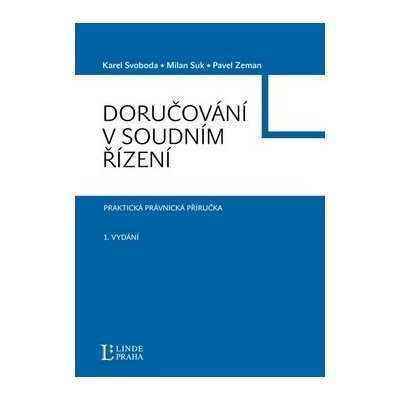 Doručování v soudním řízení - Svoboda K., Suk M., Zeman P.