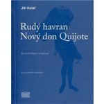 Rudý havran - Nový Don Quijote - Kolář Jiří – Hledejceny.cz