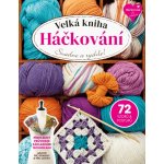 Velká kniha: Háčkování – Hledejceny.cz