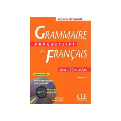 GRAMMAIRE PROGRESSIVE DU FRANCAIS - NIVEAU DEBUTANT Livre +