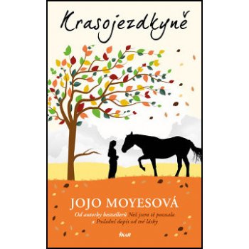 Krasojezdkyně - Moyesová Jojo