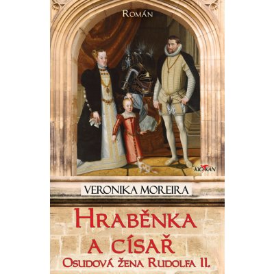 Hraběnka a císař - Osudová žena Rudolfa II. – Zboží Mobilmania
