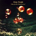 Deep Purple - WHO DO WE THINK WE ARE/VINYL 2016 – Zboží Dáma