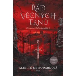 Dominium padlých andělů: Řád věčných trnů - de Bodardová Aliette