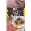 Kniha 100 největších FUJ! na světě - Anna Claybourne