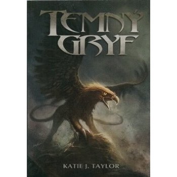 TEMNÝ GRYF - Katie J. Taylor