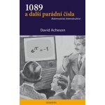 1089 a další parádní čísla - Matematická dobrodružství, 2. vydání - David Acheson – Hledejceny.cz